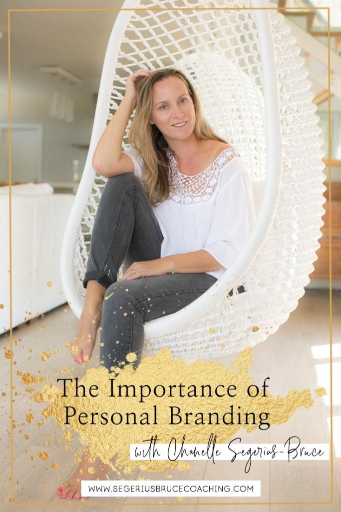 The Importance of Personal Branding by Chanelle Segerius-Bruce
